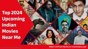 Top 2024 Upcoming Indian Movies Near Me: What to Watch in Theaters This Month