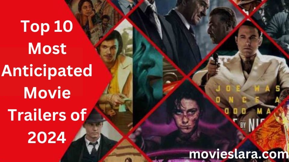Top 10 Most Anticipated Movie Trailers of 2024