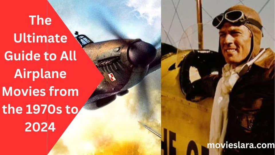 The Ultimate Guide to All Airplane Movies from the 1970s to 2024