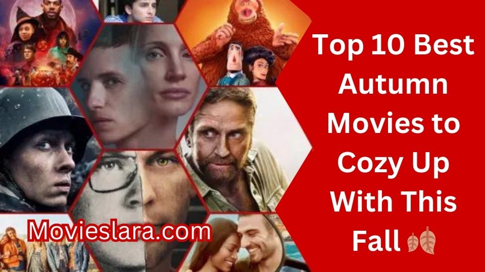Top 10 Best Autumn Movies to Cozy Up With This Fall