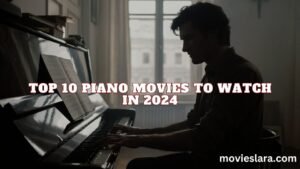 top ten piano movies 2024