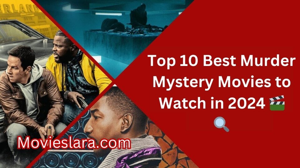 Top 10 Best Murder Mystery Movies to Watch in 2024 🎬🔍